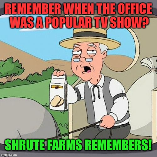 Pepperidge Farm Remembers | REMEMBER WHEN THE OFFICE WAS A POPULAR TV SHOW? SHRUTE FARMS REMEMBERS! | image tagged in memes,pepperidge farm remembers | made w/ Imgflip meme maker