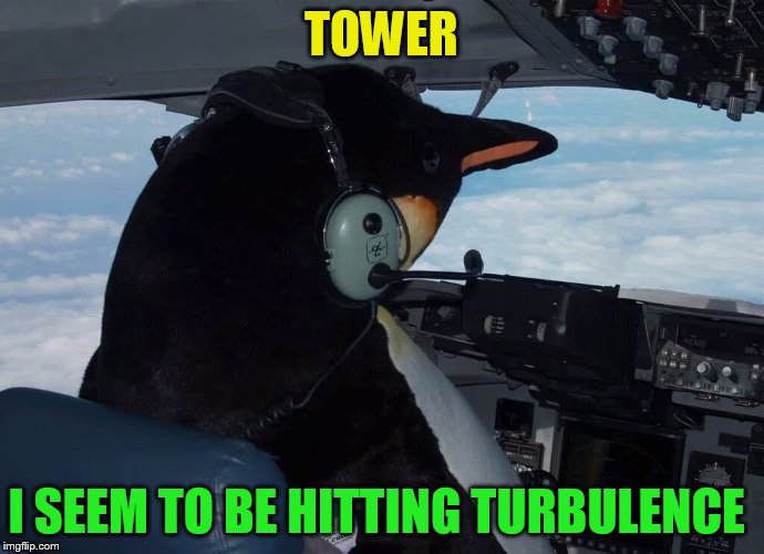 TOWER I SEEM TO BE HITTING TURBULENCE | made w/ Imgflip meme maker