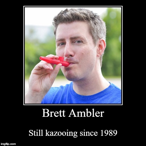 Behold: The Kazoo Kid from that low-budget movie from 24 years ago | image tagged in funny,demotivationals,kazoo kid,you on kazoo,brett ambler | made w/ Imgflip demotivational maker