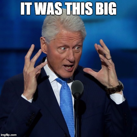 IT WAS THIS BIG | made w/ Imgflip meme maker