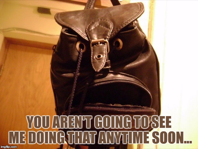 What Are You Looking At | YOU AREN'T GOING TO SEE ME DOING THAT ANYTIME SOON... | image tagged in what are you looking at | made w/ Imgflip meme maker