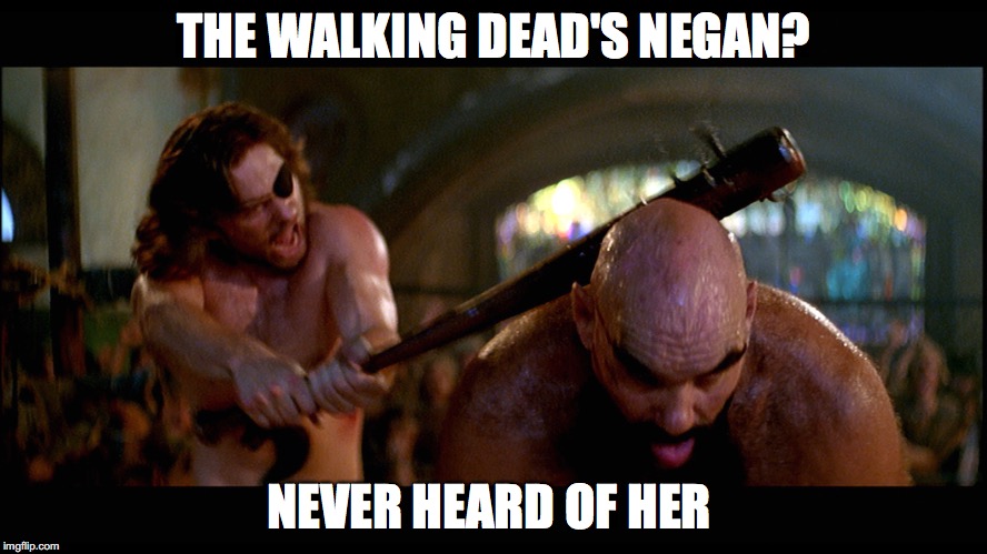 Swingin' like the Babe before Red Dawn OG | THE WALKING DEAD'S NEGAN? NEVER HEARD OF HER | image tagged in the walking dead,escape from new york,negan,snake,baseball,rick grimes | made w/ Imgflip meme maker