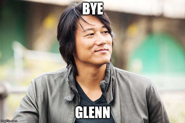 BYE; GLENN | made w/ Imgflip meme maker