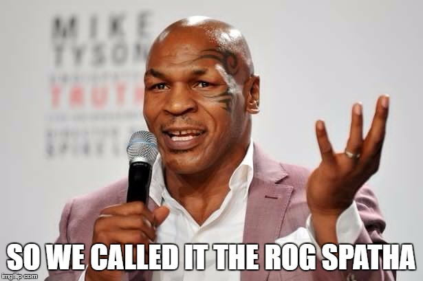 ROG SPATHA | SO WE CALLED IT THE ROG SPATHA | image tagged in rog spatha,spatha,asus,mike tyson,new mouse | made w/ Imgflip meme maker