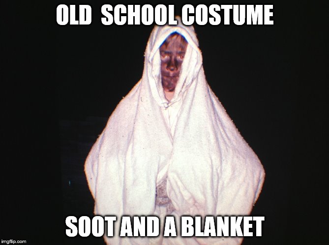 OLD  SCHOOL COSTUME; SOOT AND A BLANKET | image tagged in grim reaper | made w/ Imgflip meme maker