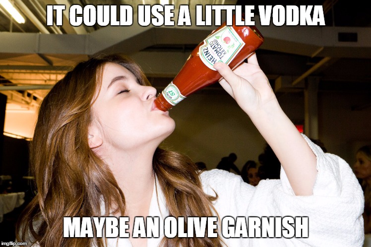 IT COULD USE A LITTLE VODKA MAYBE AN OLIVE GARNISH | made w/ Imgflip meme maker