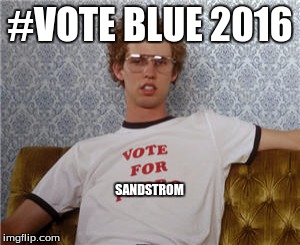 Vote for pedro  | #VOTE BLUE 2016; SANDSTROM | image tagged in vote for pedro | made w/ Imgflip meme maker