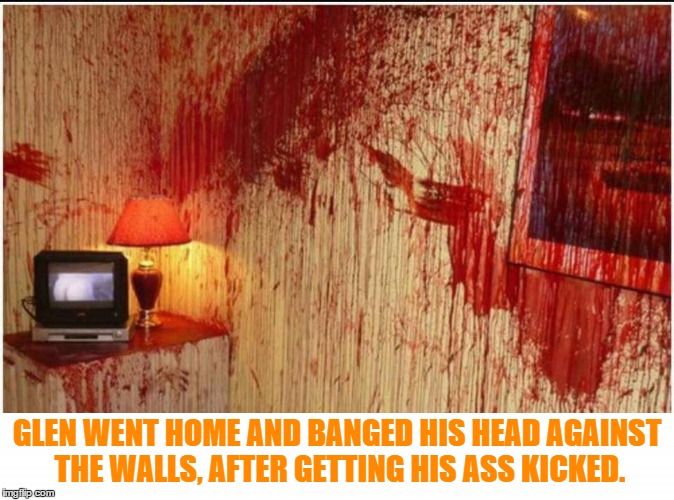 Walking Dead | GLEN WENT HOME AND BANGED HIS HEAD AGAINST THE WALLS, AFTER GETTING HIS ASS KICKED. | image tagged in glen,meme | made w/ Imgflip meme maker