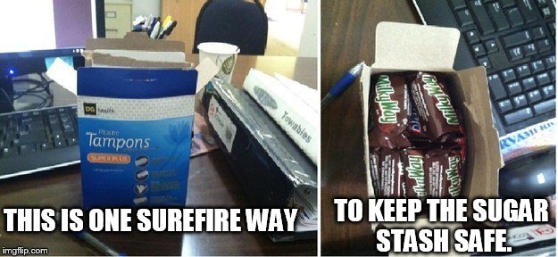 No goodies here... | TO KEEP THE SUGAR STASH SAFE. THIS IS ONE SUREFIRE WAY | image tagged in chocolate,sugar,camouflage,crafty wives | made w/ Imgflip meme maker