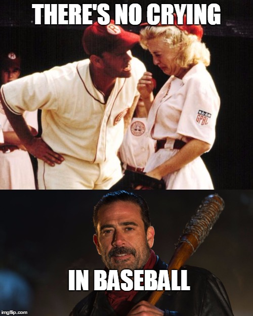THERE'S NO CRYING; IN BASEBALL | made w/ Imgflip meme maker