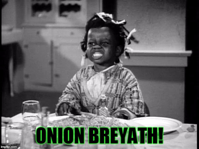 ONION BREYATH! | made w/ Imgflip meme maker