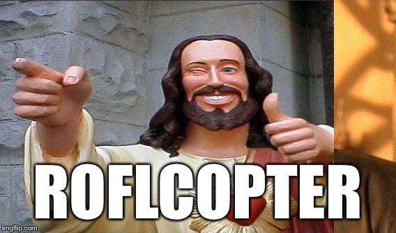 ROFLCOPTER | made w/ Imgflip meme maker