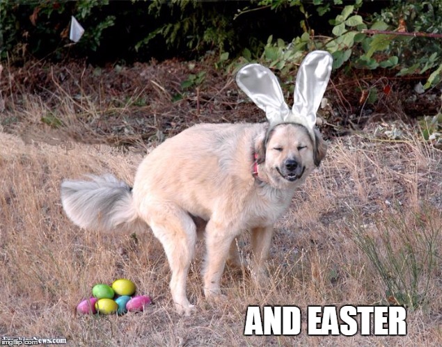 AND EASTER | made w/ Imgflip meme maker