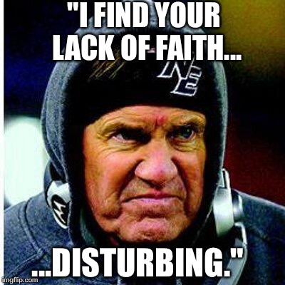 "I FIND YOUR LACK OF FAITH... ...DISTURBING." | made w/ Imgflip meme maker