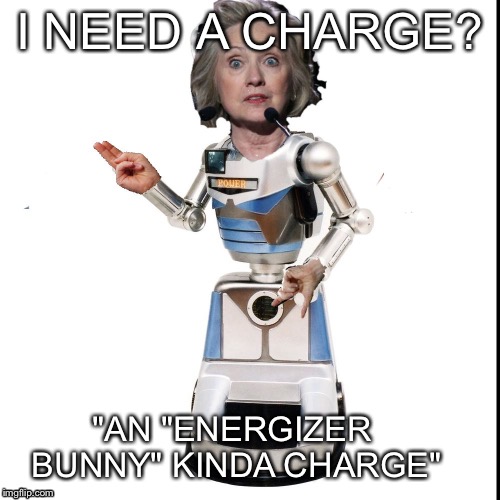Hoover Hillary Vacuum (available in wireless and wires crossed) |  I NEED A CHARGE? "AN "ENERGIZER BUNNY" KINDA CHARGE" | image tagged in hillaborg warbot | made w/ Imgflip meme maker
