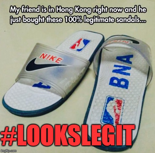 Eh...I'd Still Wear Em. Just To SAY I Did: | #LOOKSLEGIT | image tagged in memes,looks legit,bootleg | made w/ Imgflip meme maker