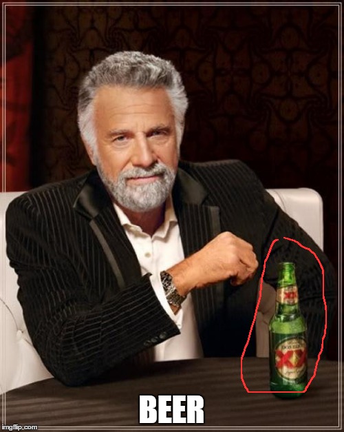 The Most Interesting Man In The World Meme | BEER | image tagged in memes,the most interesting man in the world | made w/ Imgflip meme maker