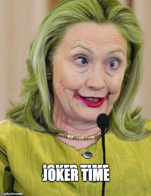 Hillary Clinton Cross Eyed | JOKER TIME; JOKER TIME | image tagged in hillary clinton cross eyed | made w/ Imgflip meme maker