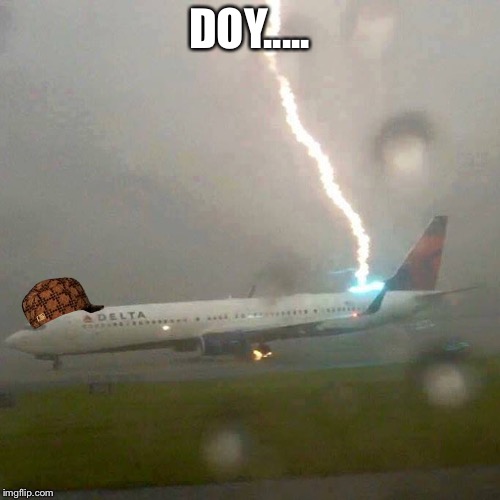 Plane | DOY..... | image tagged in plane,scumbag | made w/ Imgflip meme maker