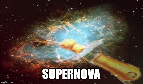 SUPERNOVA | made w/ Imgflip meme maker