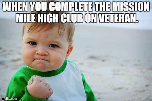 Success Kid Original Meme | WHEN YOU COMPLETE THE MISSION MILE HIGH CLUB ON VETERAN. | image tagged in memes,success kid original | made w/ Imgflip meme maker