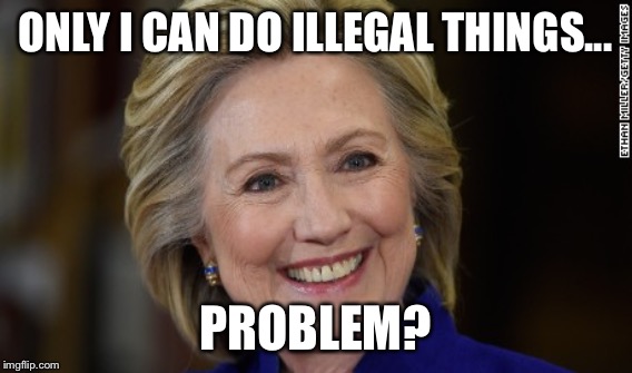 ONLY I CAN DO ILLEGAL THINGS... PROBLEM? | made w/ Imgflip meme maker