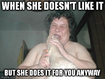 When she doesn't like it, but does it for you anyway. | WHEN SHE DOESN'T LIKE IT; BUT SHE DOES IT FOR YOU ANYWAY | image tagged in licking,toes,licker,feet,foot | made w/ Imgflip meme maker
