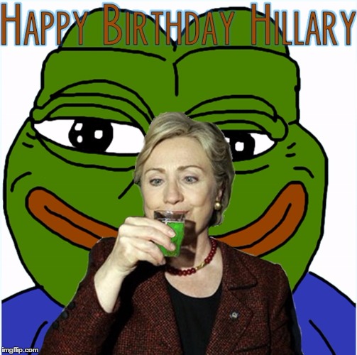image tagged in pepe hillary birthday | made w/ Imgflip meme maker