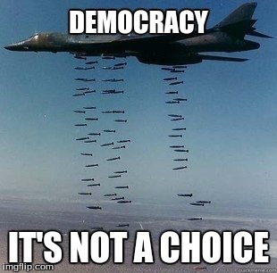 L.I.C.K. | DEMOCRACY; IT'S NOT A CHOICE | image tagged in philosoraptor | made w/ Imgflip meme maker