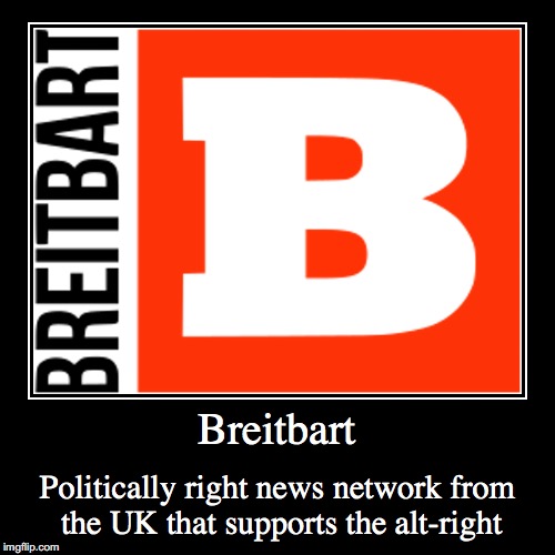 Breitbart | image tagged in demotivationals,breitbart | made w/ Imgflip demotivational maker