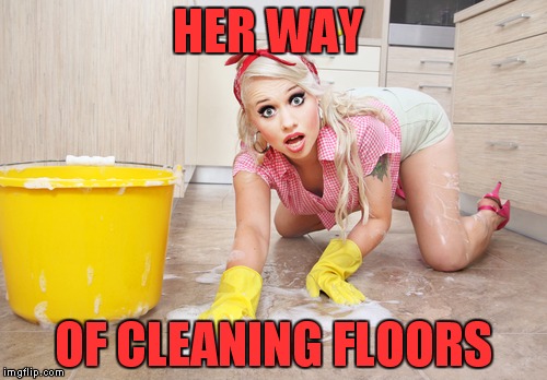 woman scrubbing.jpg | HER WAY; OF CLEANING FLOORS | image tagged in woman scrubbingjpg | made w/ Imgflip meme maker