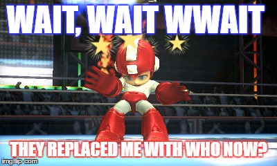 maga mans reaction to mighty number 9  | WAIT, WAIT WWAIT; THEY REPLACED ME WITH WHO NOW? | image tagged in maga man,mighty number 9,camcom,reaction,super smash brothers | made w/ Imgflip meme maker