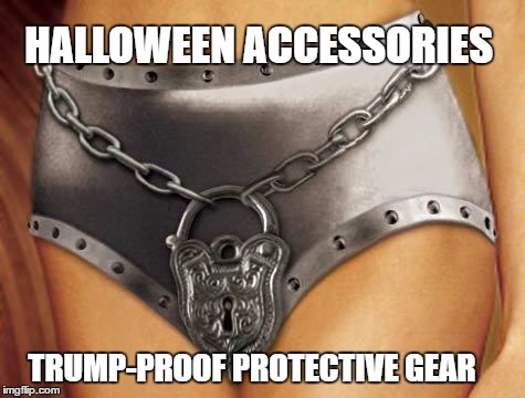 Halloween Protective Gear | HALLOWEEN ACCESSORIES; TRUMP-PROOF PROTECTIVE GEAR | image tagged in chastity belt,trump,grab her by the pussy,donald trump,halloween | made w/ Imgflip meme maker