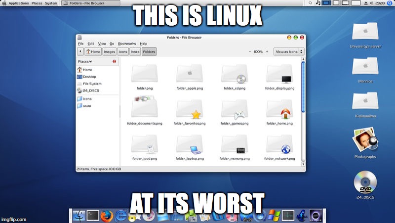 Linux Spoofing Mac | THIS IS LINUX; AT ITS WORST | image tagged in linux,mac,memes | made w/ Imgflip meme maker