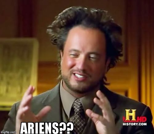 Ancient Aliens Meme | ARIENS?? | image tagged in memes,ancient aliens | made w/ Imgflip meme maker