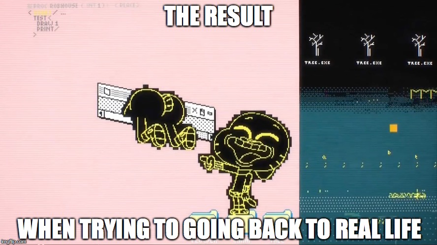 Leaving the Virtual World | THE RESULT; WHEN TRYING TO GOING BACK TO REAL LIFE | image tagged in virtual reality,the amazing world of gumball,cartoon network,memes | made w/ Imgflip meme maker