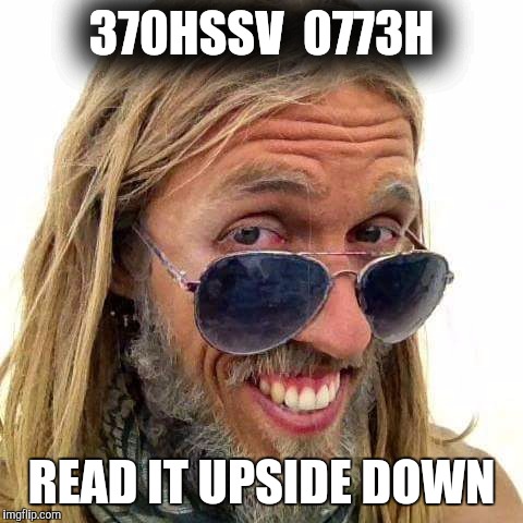 The best way to show your dislike to someone is texting this message..  | 370HSSV  0773H; READ IT UPSIDE DOWN | image tagged in enlightened asshole,asshole,asshole meme,hates meme,the best way,old man | made w/ Imgflip meme maker