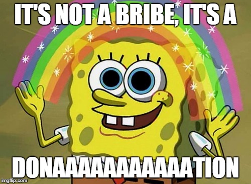 "Seamantics" | IT'S NOT A BRIBE, IT'S A; DONAAAAAAAAAAATION | image tagged in memes,imagination spongebob | made w/ Imgflip meme maker