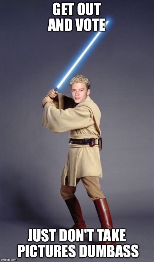 Justin Timberlake Jedi Takes On The Voting Booth All By Him Selfie | GET OUT AND VOTE; JUST DON'T TAKE PICTURES DUMBASS | image tagged in justin timberlake jedi,vote,election 2016,memes | made w/ Imgflip meme maker