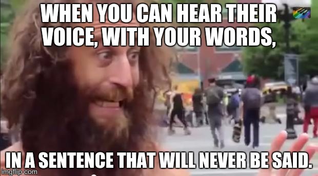 You know you love someone | WHEN YOU CAN HEAR THEIR VOICE, WITH YOUR WORDS, IN A SENTENCE THAT WILL NEVER BE SAID. | image tagged in homeless man motivational | made w/ Imgflip meme maker