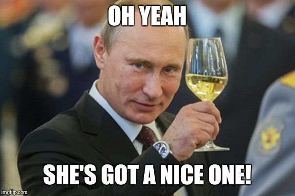OH YEAH SHE'S GOT A NICE ONE! | made w/ Imgflip meme maker