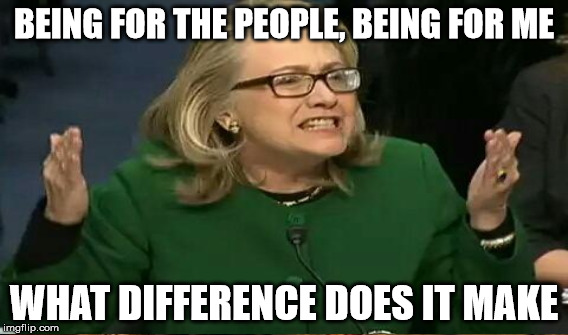 BEING FOR THE PEOPLE, BEING FOR ME WHAT DIFFERENCE DOES IT MAKE | made w/ Imgflip meme maker