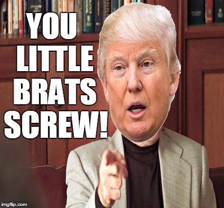 SCREW! YOU LITTLE BRATS | made w/ Imgflip meme maker