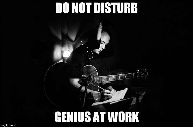 DAVE MATTHEWS GENIUS AT WORK | DO NOT DISTURB; GENIUS AT WORK | image tagged in dave matthews,genius at work | made w/ Imgflip meme maker
