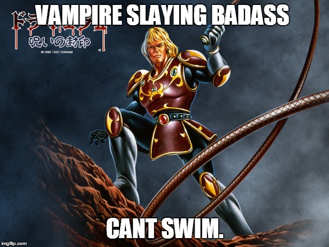 VAMPIRE SLAYING BADASS; CANT SWIM. | image tagged in funny | made w/ Imgflip meme maker