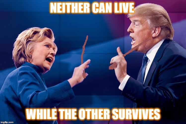 Presidential Race 2016 | NEITHER CAN LIVE; WHILE THE OTHER SURVIVES | image tagged in hillary clinton,donald trump,harry potter,presidential race | made w/ Imgflip meme maker