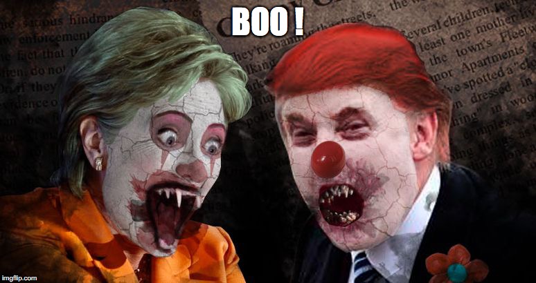 Trump Clinton Hillary Halloween | BOO ! | image tagged in trump clinton hillary halloween | made w/ Imgflip meme maker