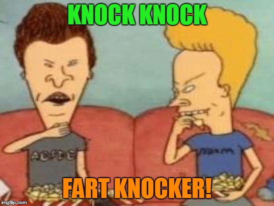 KNOCK KNOCK FART KNOCKER! | made w/ Imgflip meme maker