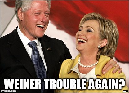WEINER TROUBLE AGAIN? | image tagged in hillary clinton 2016 | made w/ Imgflip meme maker