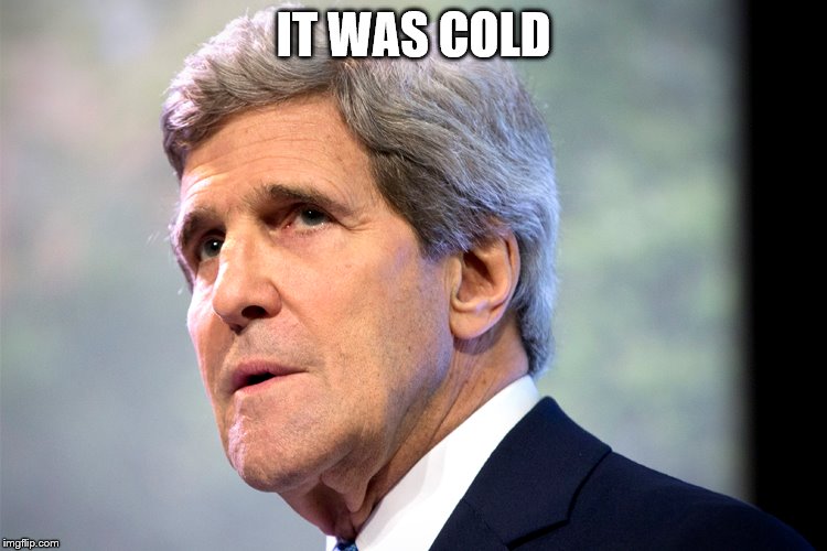 IT WAS COLD | made w/ Imgflip meme maker
